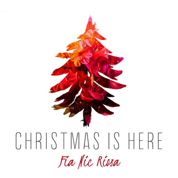 Fia Nic Riosa - Christmas Is Here