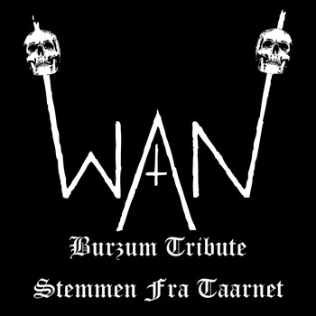 WAN / - A Tribute To Burzum