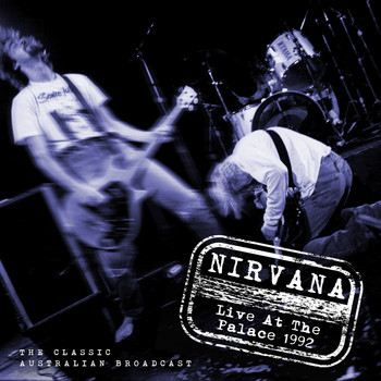 Nirvana - Live at the Palace 1992