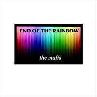 The Muffs - End of the Rainbow
