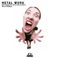 Metal Work - Get Mad