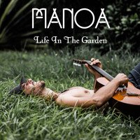 Manoa - Life in the Garden