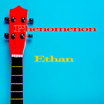Ethan / - Phenomenon