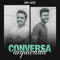 Vini e Lucas / - Conversa Arquivada