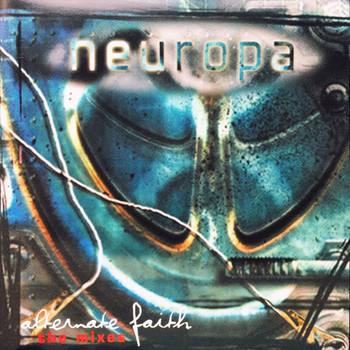 Neuropa - Alternate Faith (The Mixes)