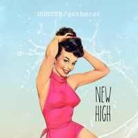 Hunter Gatherer - New High