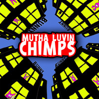 Mutha Luvin Chimps / - Bunny