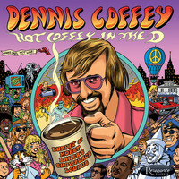 Dennis Coffey - Hot Coffey in the D: Burnin' at Morey Baker’s Showplace Lounge