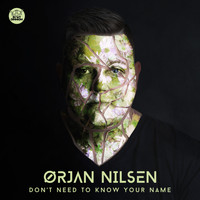 Orjan Nilsen - Don't Need To Know Your Name