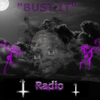 Radio - Bust It (Explicit)