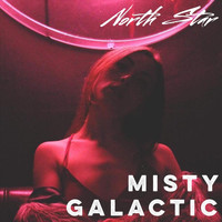 Misty Galactic - North Star