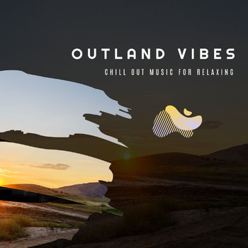 Various Artists - Outland Vibes - Chill Out Music for Relaxing