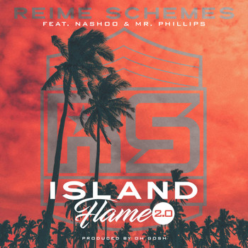 Reime Schemes - Island Flame 2.0 (feat. Nashoo & Mr. Phillips) (Explicit)