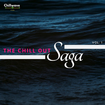 Various Artists - The Chill Out Saga, Vol. 1