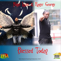 Nigel Lewis - Blessed Today (feat. Roger George)