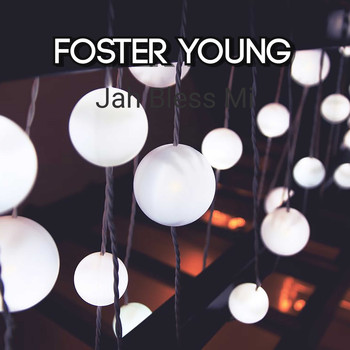 Foster Young / - Jah Bless Mi