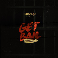 Brando Caviir / - Get Bail (Freedom)