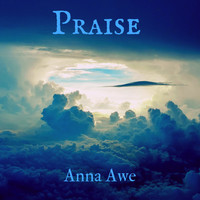 Anna Awe - Praise