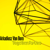 Arkadiusz Van Born / - Together as One