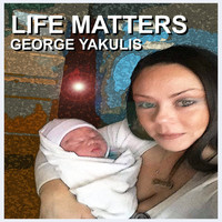 George Yakulis - Life Matters