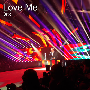 8Rix - Love Me