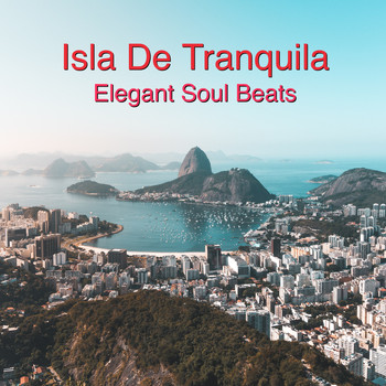Elegant Soul Beats - Isla de Tranquila