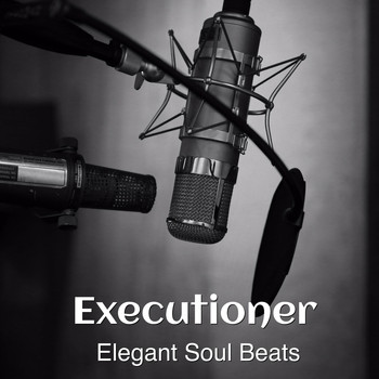 Elegant Soul Beats - Executioner