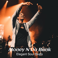 Elegant Soul Beats - Money N Da Bank