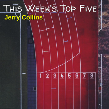 Jerry Collins - This Week's Top Five