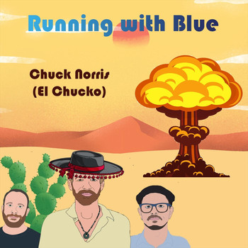 Running with Blue - Chuck Norris (El Chucko)