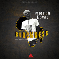 MISTER ROYAL - Blackness