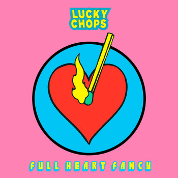 Lucky Chops - Full Heart Fancy (Instrumental)