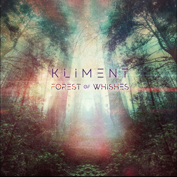 Kliment - FOREST OF WISHES (REMIXES)