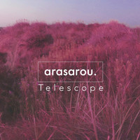 Arasarou - Telescope EP (Explicit)