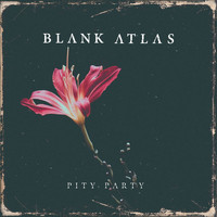 Blank Atlas - Pity Party