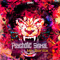 psychotic signal - Mr. Gorilla