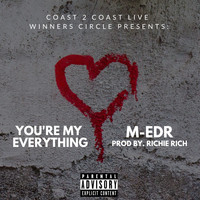 m-EDR - You're My Everything (Explicit)