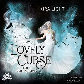 Kira Licht - Erbin der Finsternis - Lovely Curse, Band 1 (ungekürzt)