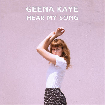 Geena Kaye - Hear My Song