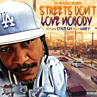 Da Problem Children - Streets Don't Love Nobody (feat. Stylie Ray) (Explicit)