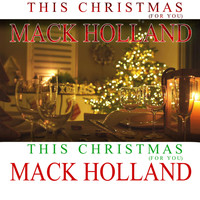 Mack Holland - This Christmas (For You)