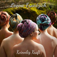 Leona Frantzich - Kvinnlig Kraft
