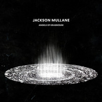 Jackson Mullane - Angels of Кrasnodа́r