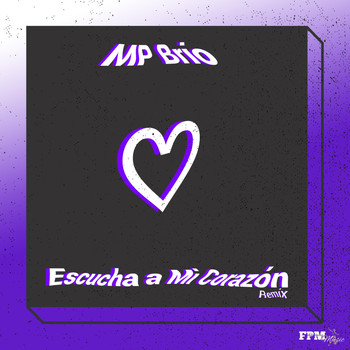 MP Brio - Escucha a Mi Corazón (Remix)