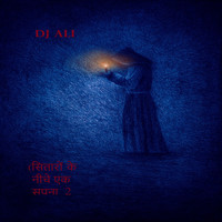 DJ ALI - (सितारों के नीचे एक सपना 2