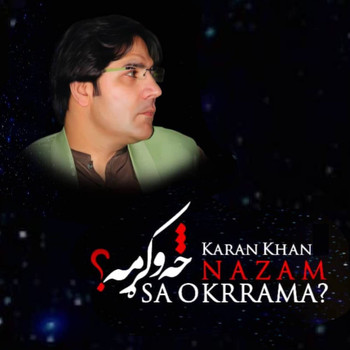 Karan Khan - Sa Okrrama Nazam?