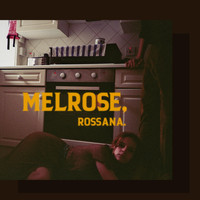 Rossana - Melrose