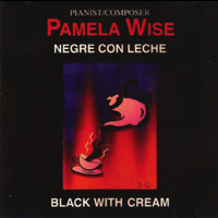 Pamela Wise - Negre Con Leche