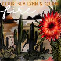 Courtney Lynn & Quinn - Fire