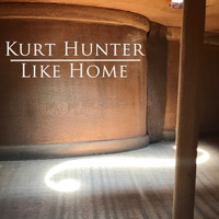 Kurt Hunter - Like Home